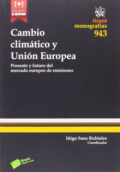 Cambio climático y Unión Europea "Presente y futuro del mercado europeo de emisiones"