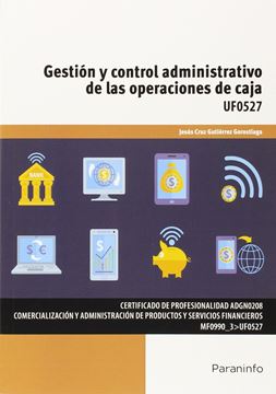 Gestión y control administrativo de las operaciones de caja UF0527 "Certificado de profesionalidad."