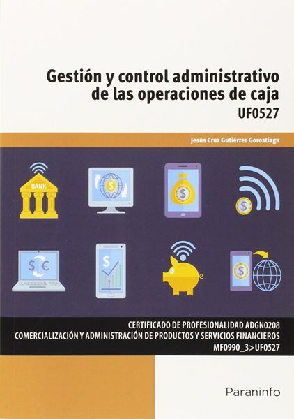 Gestión y control administrativo de las operaciones de caja UF0527 "Certificado de profesionalidad."