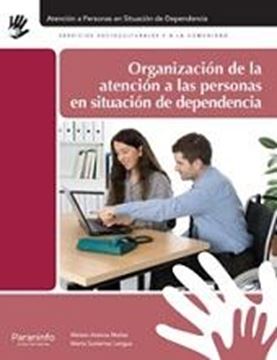 Organización de la atención a las personas en situación de dependencia.