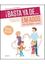 ¡Basta ya de... enfados con mis hijos (y mi pareja)! "21 días para cambiar"