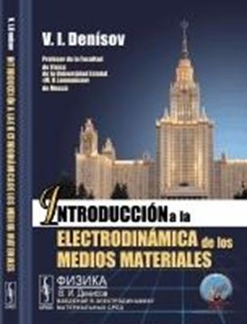 Introducción a la electrodinámica de los medios materiales.