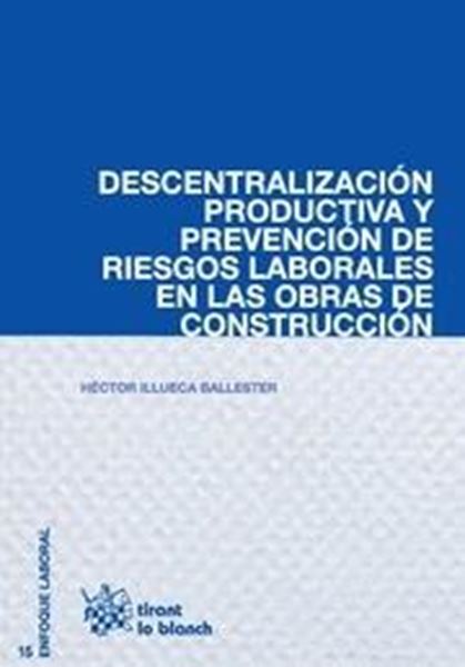 Descentralización productiva y prevención de riesgos laborales en las obras de construcción