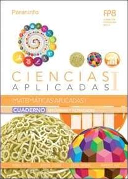 Cuaderno de trabajo Matemáticas aplicadas 1 "Ciencias aplicadas 1"