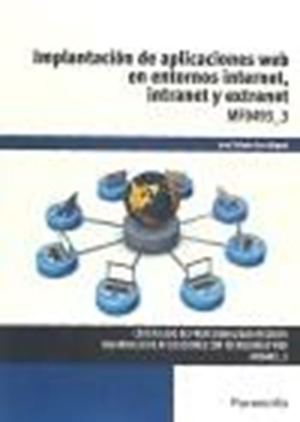 Implantación de aplicaciones web en entorno internet, intranet y extranet MF04933 "Certificado de profesionalidad para desarrollo de aplicaciones con tencologías web"