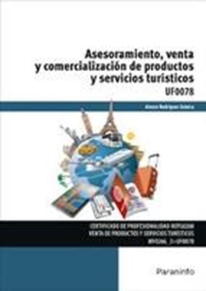 Asesoramiento, venta y comercialización de productos y servicios turísticos UF0078 "Certificado de profesionalidad de venta de productos y servicios turísticos"