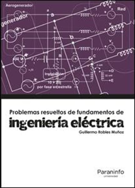 Problemas resueltos de fundamentos de ingenieria electrica