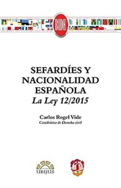 Sefardíes y nacionalidad española "La Ley 12/2015"