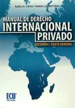 Manual de Derecho Internacional Privado.  Vol. I. Parte general (2015)