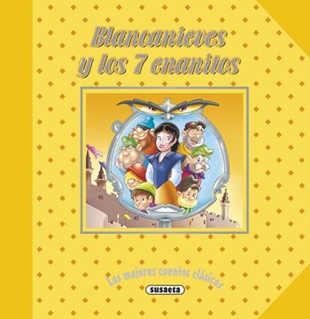 Blancanieves y los 7 enanitos "Los mejores cuentos clasicos"