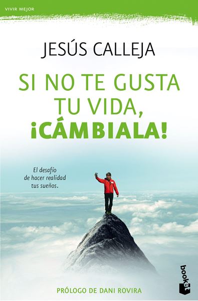 Si no te gusta tu vida, ¡cámbiala! "El desafío diario de hacer realidad tus sueños"