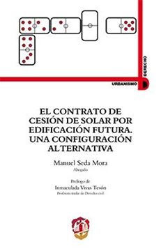 El contrato de cesión de solar por edificación futura. Una configuración alterna