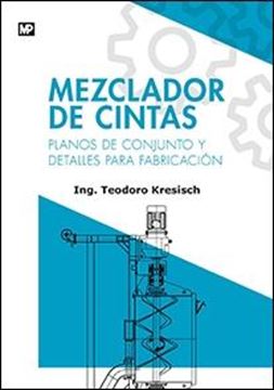 Mezclador de cintas. Planos de conjunto y detalles para fabricación