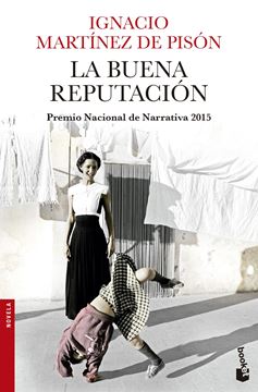 La buena reputación "Premio Nacional de Narrativa 2015"