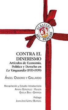 Contra el dinerismo "Artículos de Economía, Política y Derecho en La Vanguardia (1933-1939)"