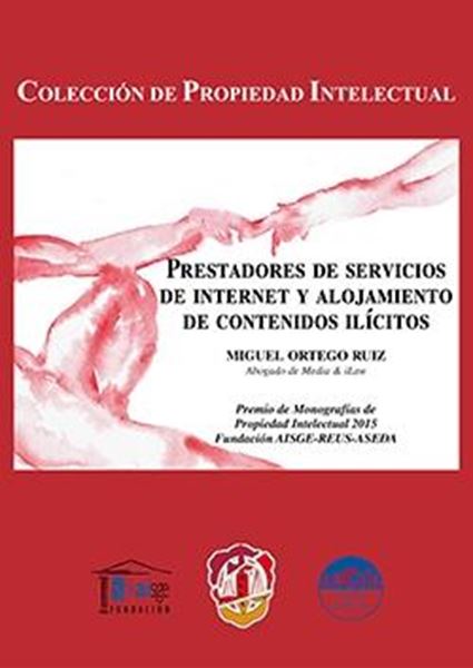 Prestadores de servicios de internet y alojamiento de contenidos ilícitos