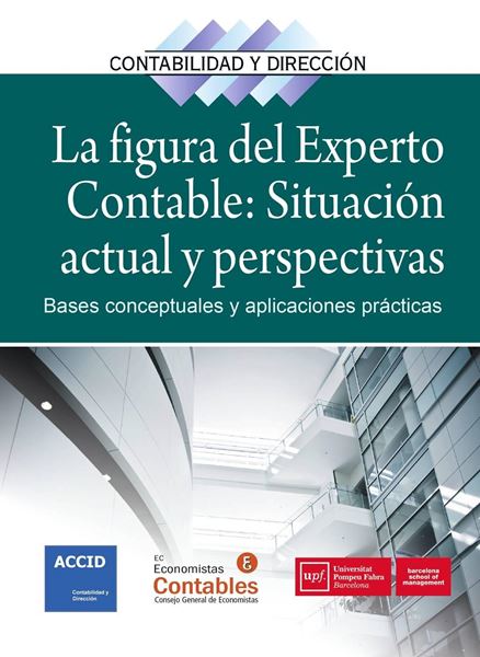 La figura del experto contable: situación actual y perspectivas "Bases conceptuales y aplicaciones prácticas"