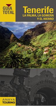 Tenerife, La Palma, La Gomera y El Hierro Guía Total