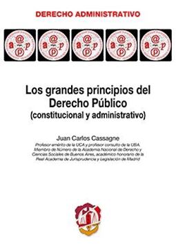 Los grandes principios del Derecho Público "(constitucional y administrativo)"