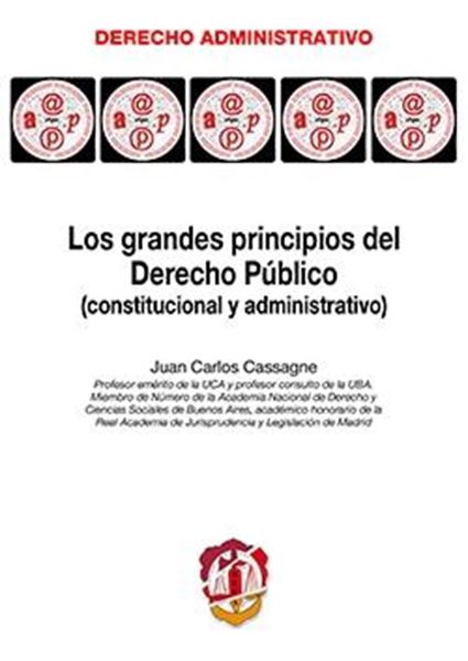 Los grandes principios del Derecho Público "(constitucional y administrativo)"