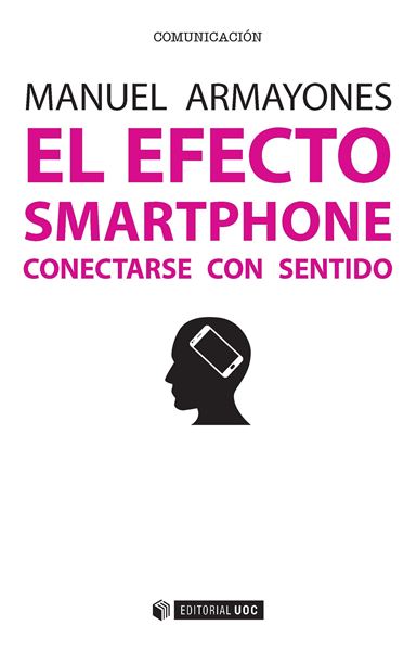 El efecto smartphone "Conectarse con sentido"