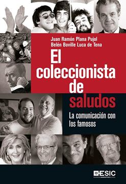 El coleccionista de saludos "La comunicación con los famosos"