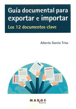 Guía documental para exportar e importar "Los 12 documentos clave"
