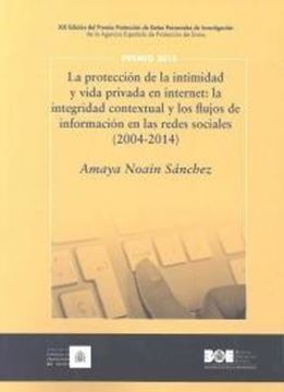 Protección de la intimidad y vida privada en internet, La "la integridad contextual y los flujos de información en las redes sociales (2004-2014)"