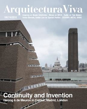Arquitectura Viva num. 186/2016 Continuity and Invention "Herzog and de Meuron in Colmar, Madrid, London"