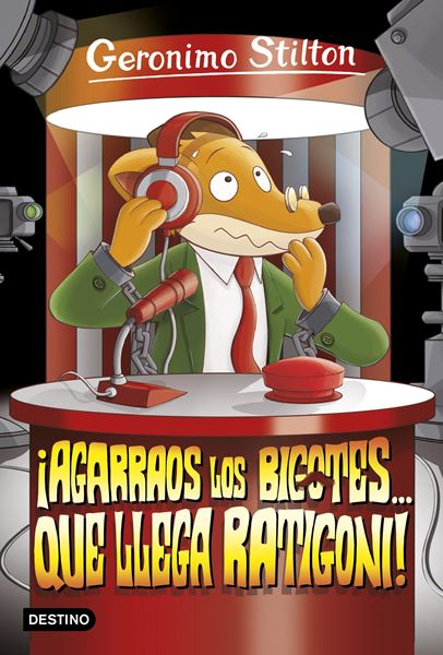 ¡Agarraos los bigotes... que llega Ratigoni! "Geronimo Stilton 15"