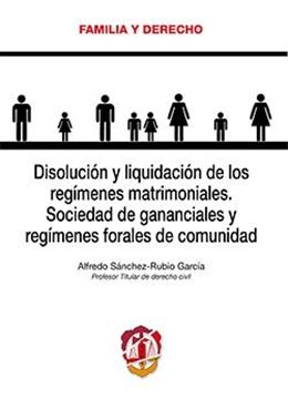 Disolución y liquidación de los regímenes matrimoniales.  "Sociedad de gananciales y régimenes forales de comunidad"