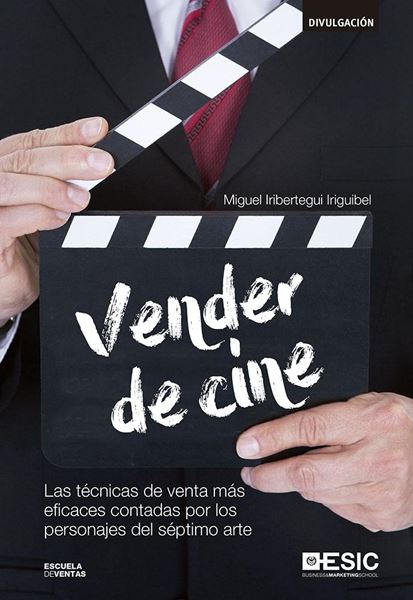 Vender de cine "Las técnicas de venta más eficaces contadas por los personajes del séptimo arte"