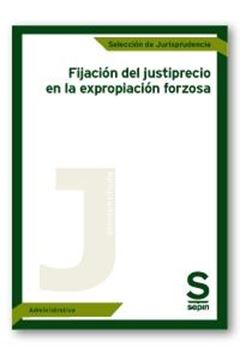 Fijación del justiprecio en la expropiación forzosa