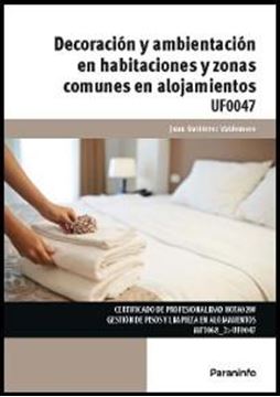 Decoración y ambientación en habitaciones y zonas comunes en alojamientos