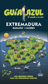 Extremadura Guía Azul "Badajoz. Cáceres"