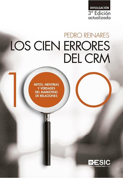 Los Cien Errores del CRM "Mitos, mentiras y verdades del marketing de relaciones"