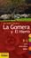 La Gomera y El Hierro "Un corto viaje a"