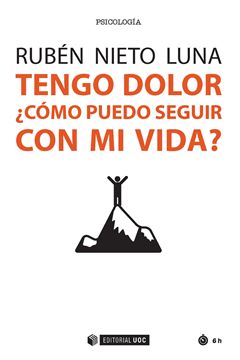 Tengo dolor "¿Cómo puedo seguir con mi vida?"