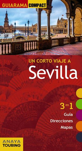 Sevilla "Un corto viaje a"