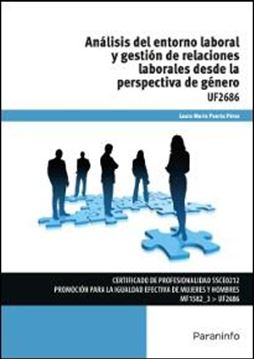 Análisis del entorno laboral y gestión de relaciones laborales desde la perspectiva de género "UF 2686"