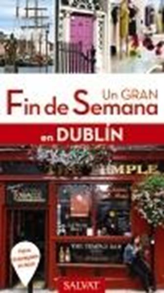 Dublín "Un gran fin de semana"