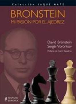 Bronstein. Mi pasión por el ajedrez