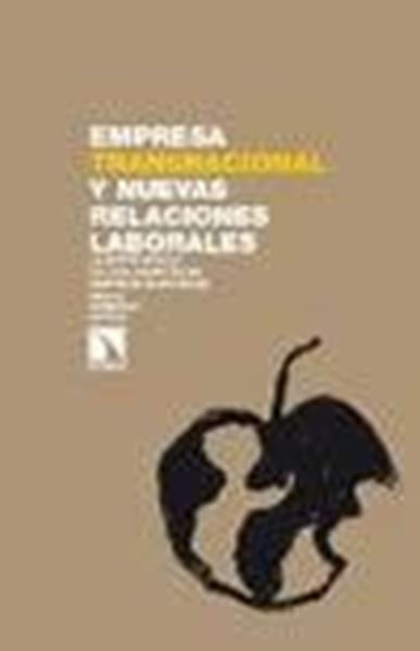 Empresa Transnacional y Nuevas Relaciones Laborales "La Experiencia de los Comités de Empresa Europeos"