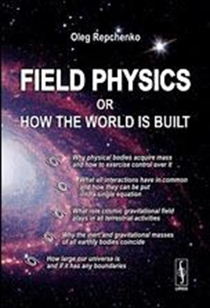 Field Physics Or How The World Is Built