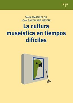 La cultura museística en tiempos difíciles