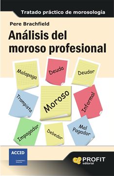 Análisis del moroso profesional "Tratado práctico de morosología"