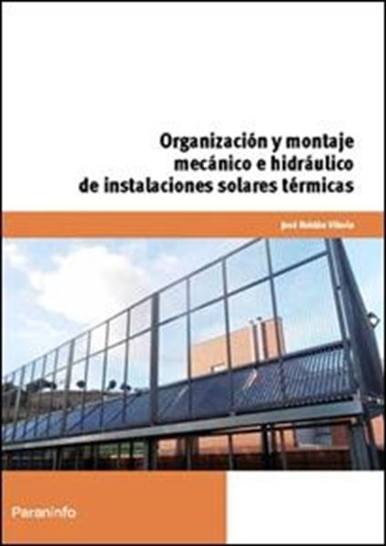 Organización y Montaje Mecánico e Hidráulico de Instalaciones Solares Térmicas