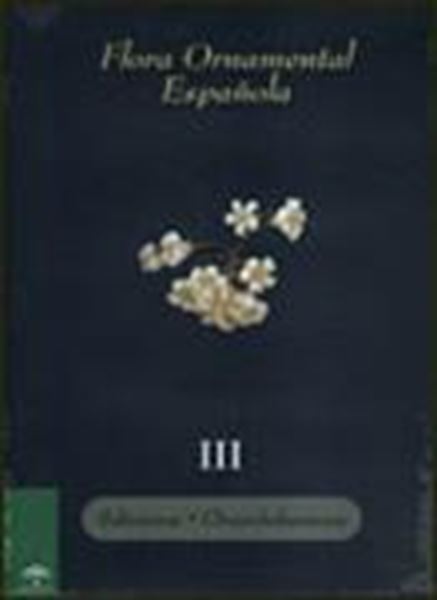 Flora Ornamental Española.Tomo III "Salicaceae-Chrysobanaceae"