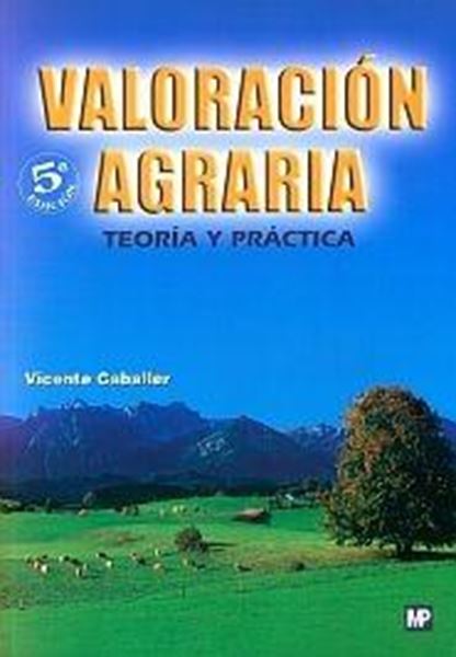 Valoración Agraria. Teoria y Práctica.