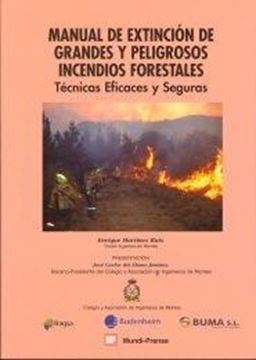 Manual de Extinción de Grandes y Peligrosos Incendios Forestales "Técnicas Eficaces y Seguras"